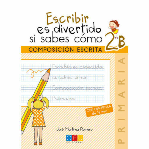 Libro Lengua y Literatura Escribir Es Divertido si Sabes Como 2B Editorial GEU